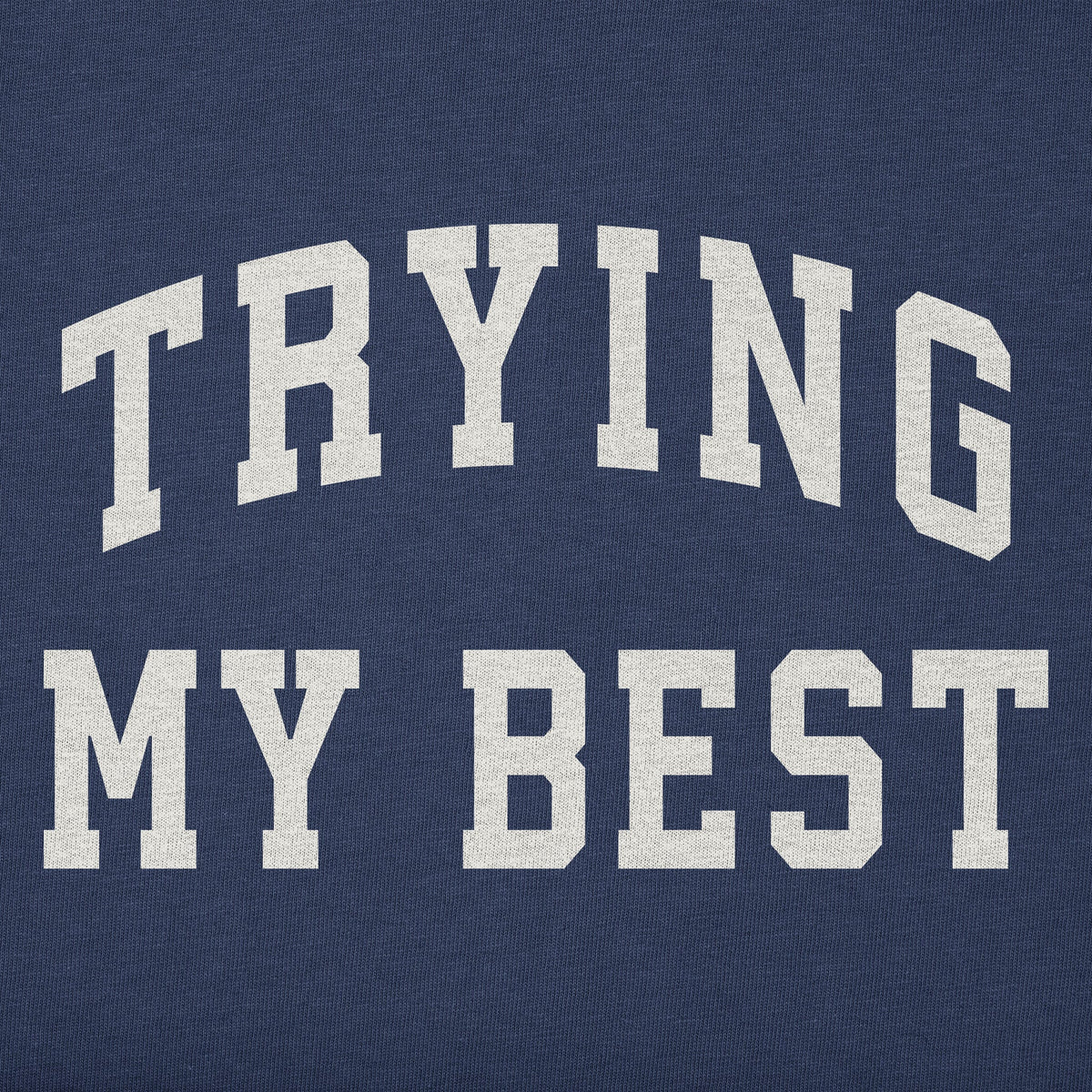 Men's Trying My Best Arch Short Sleeve Crusher Tee product image 2
