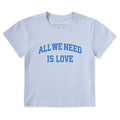 Women's All We Need is Love Arch Crusher-LITE Shrunken Tee product image 1